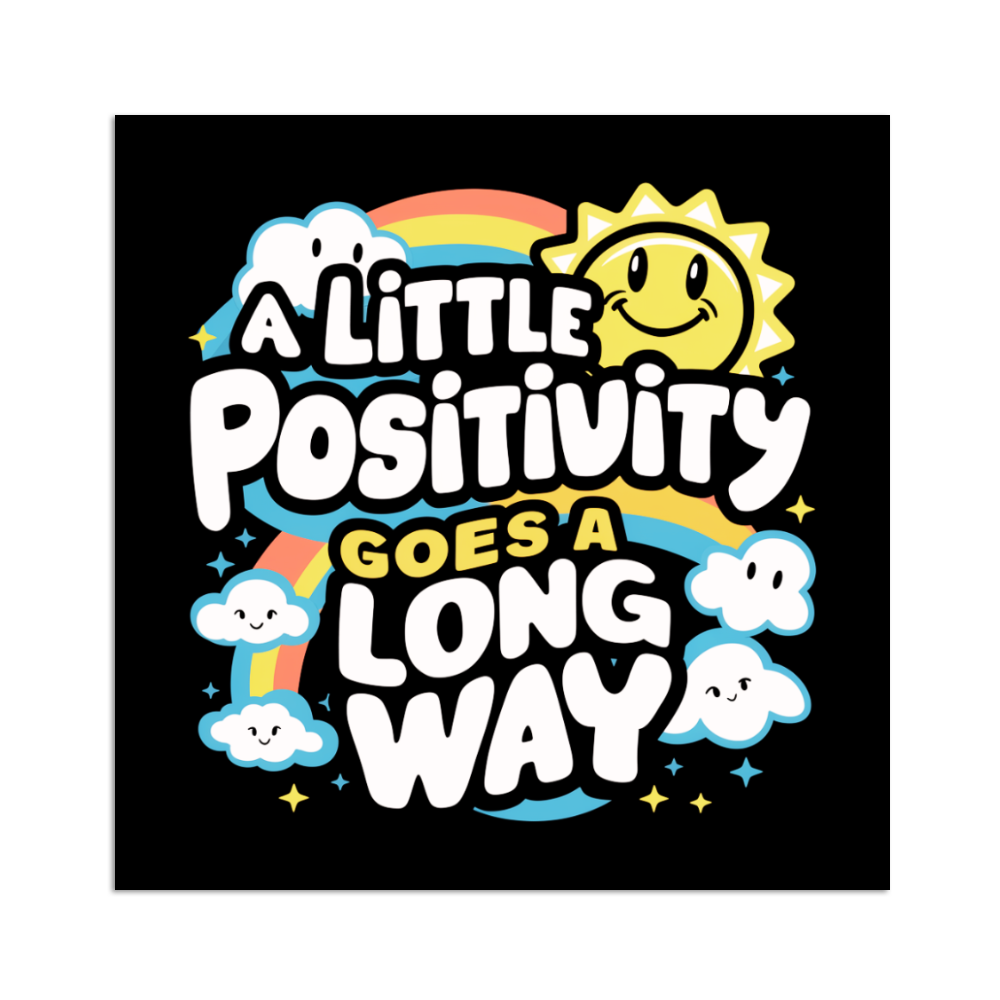 Positive Quote Sticker, Positivity Sticker, Inspirational Sticker, Motivation Sticker, Encouragement Sticker, Vibrant Sticker, Uplifting Sticker, Optimism Sticker, Happiness Sticker, Good Vibes Sticker, Bright Sticker, Cheerful Sticker, Encouraging Words Sticker, Affirmation Sticker, Mindset Sticker, Confidence Sticker, Hope Sticker, Self-Love Sticker, Wellness Sticker, Mental Health Sticker, Joy Sticker, Kindness Sticker