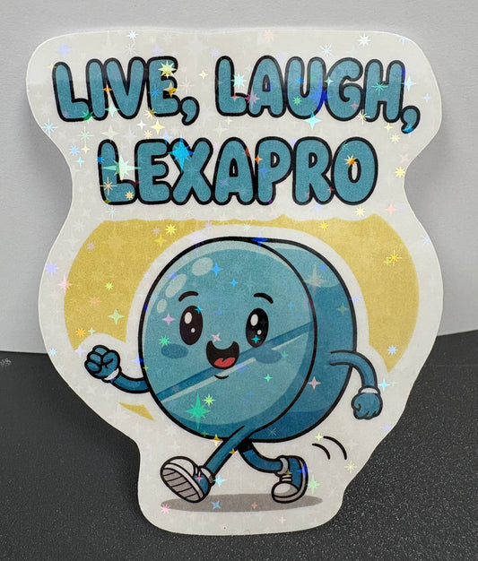 Live, Laugh, Lexapro Funny Sticker