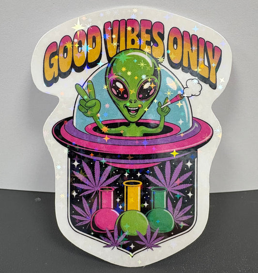Good Vibes Only Alien Weed Marijuana 420 Sticker