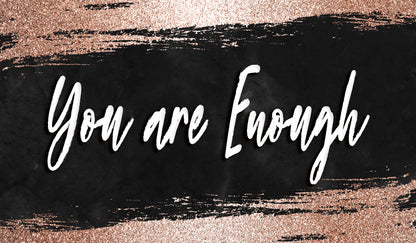 You are Enough Rose Gold Sticker