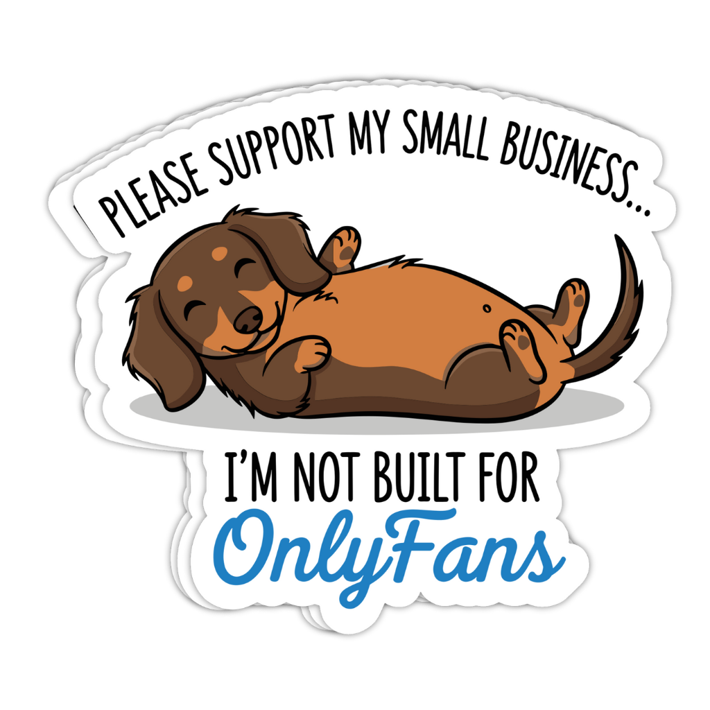 funny dachshund sticker, dachshund small business sticker, support my small business sticker, I’m not built for onlyfans sticker, weiner dog sticker, funny dog sticker, dachshund humor sticker, small business humor sticker, cute dachshund sticker, sausage dog sticker, small business support sticker, dog lover sticker, dachshund meme sticker, kawaii dachshund sticker, dog joke sticker, dachshund cute funny, small shop sticker, shop small sticker, dachshund happy mail sticker, funny pet sticker, dog packaging