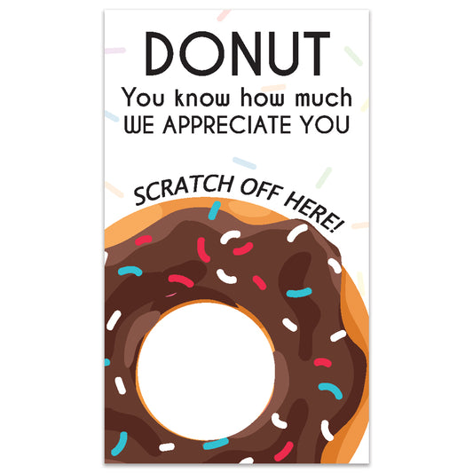 Donut you know how much we appreciate you scratch off card