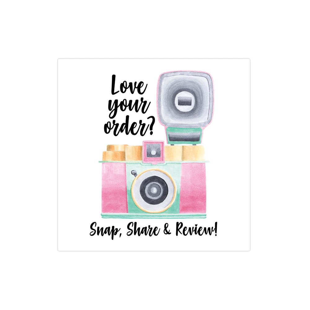 Love your order? Snap, Share, and Review sticker