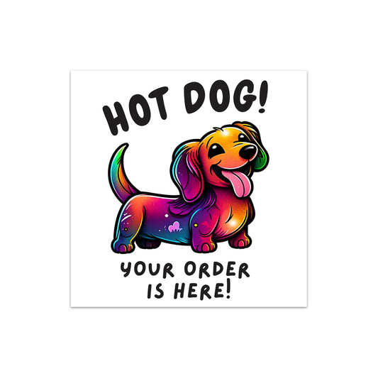 Colorful Rainbow Dachshund Weiner Dog Your order is here sticker