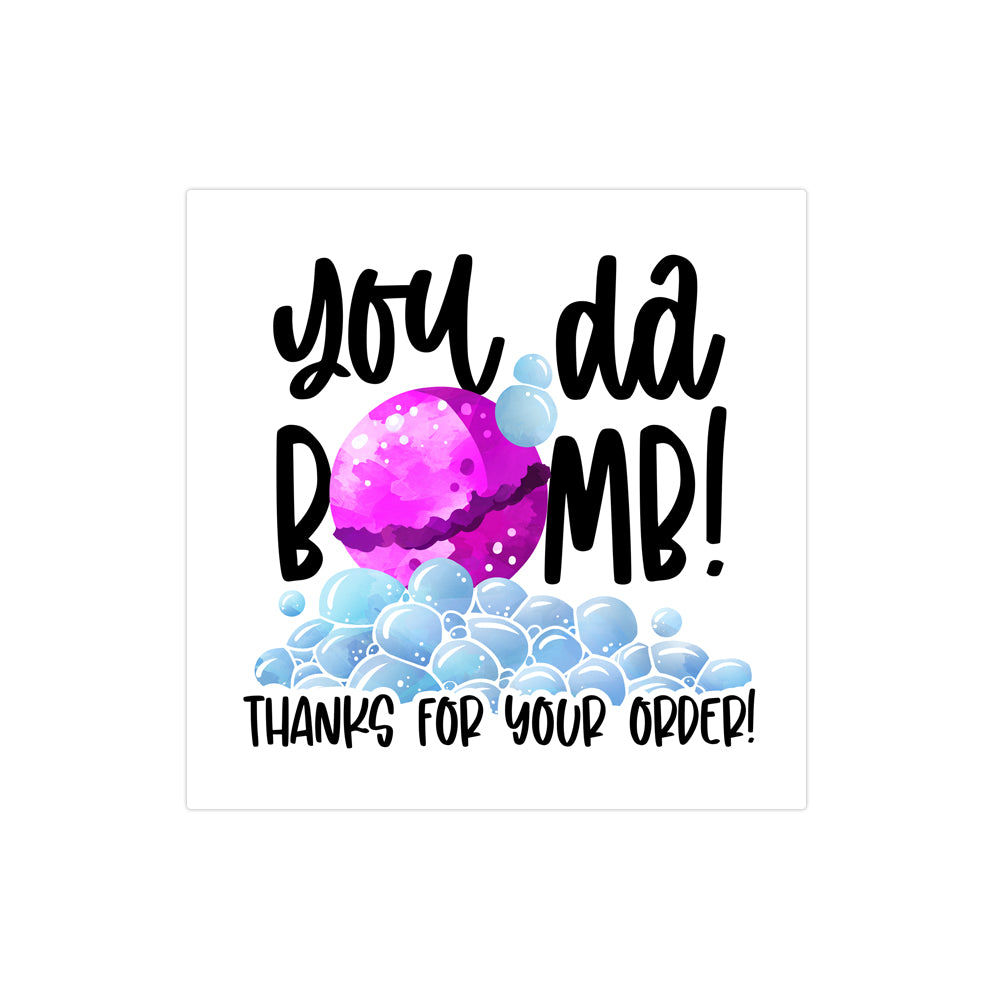 You da bomb thanks for your order bath bomb sticker